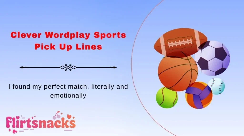 Clever Wordplay Sports Pick Up Lines