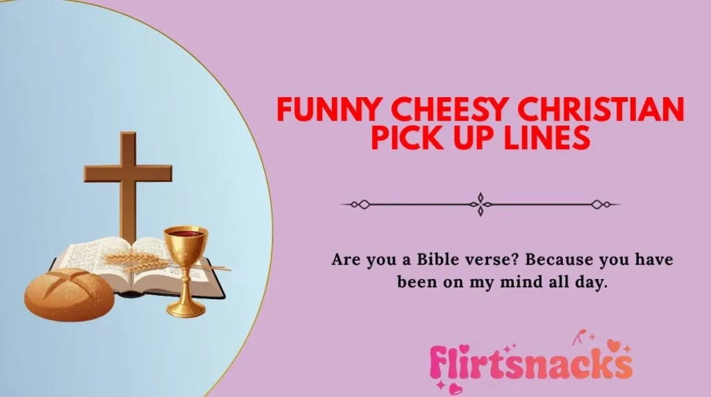 Funny Cheesy Christian Pick Up Lines