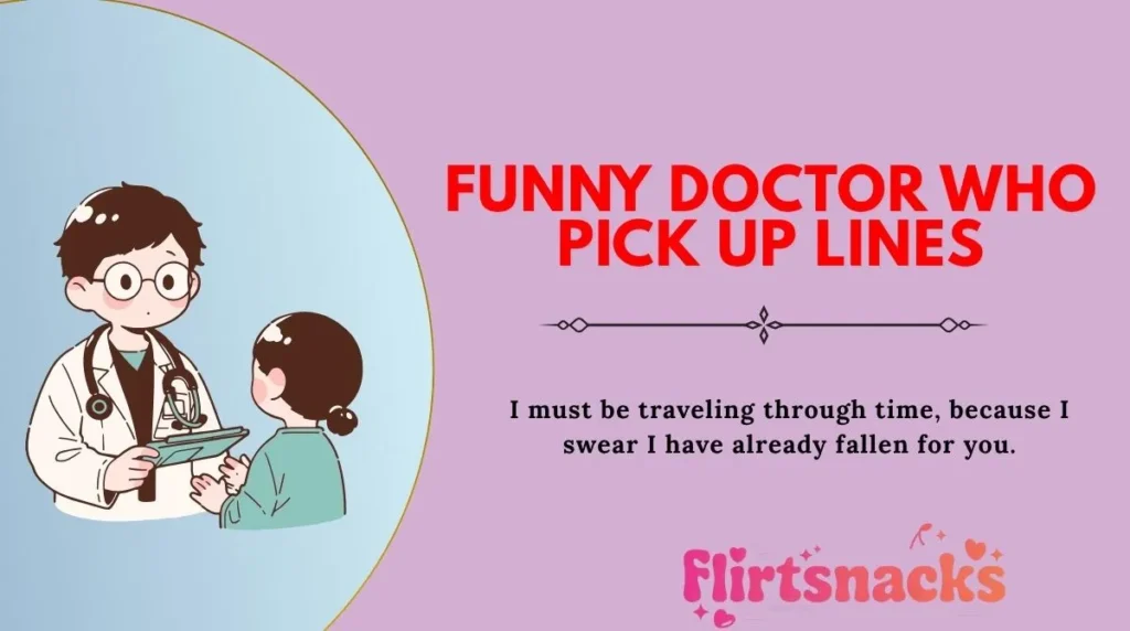 Funny Doctor Who Pick Up Lines