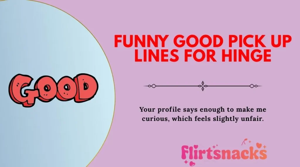 Funny Good Pick Up Lines for Hinge