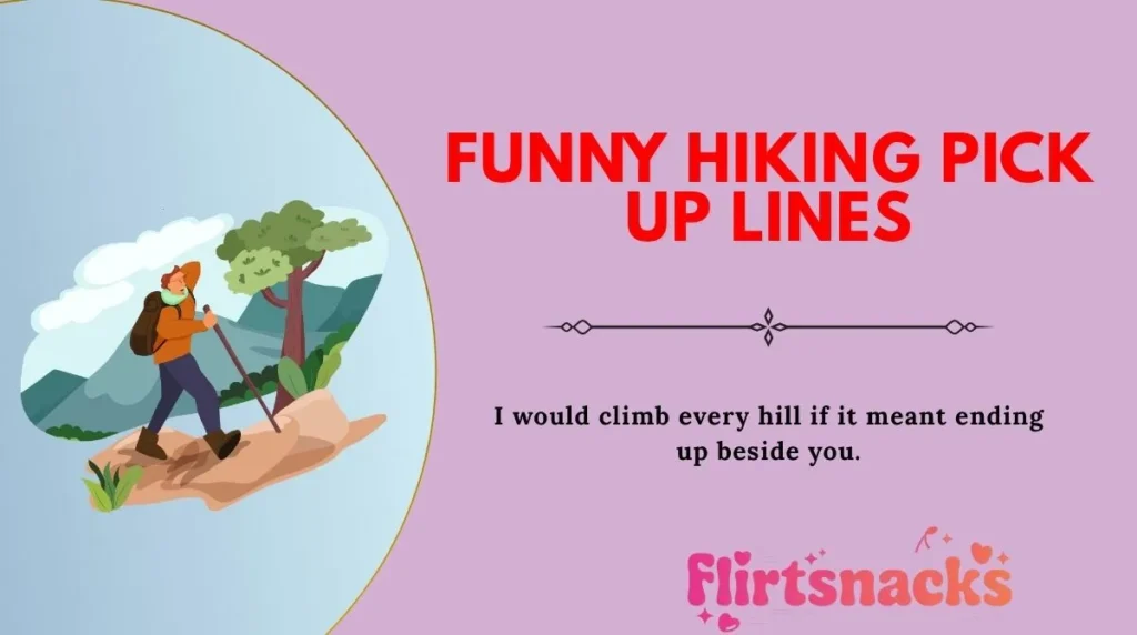 Funny Hiking Pick Up Lines