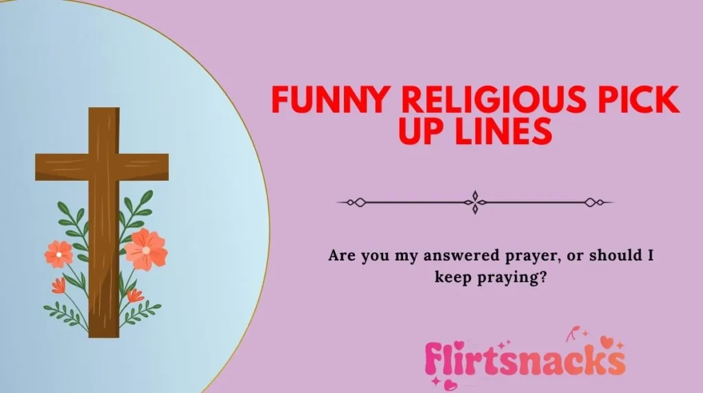 Funny Religious Pick Up Lines