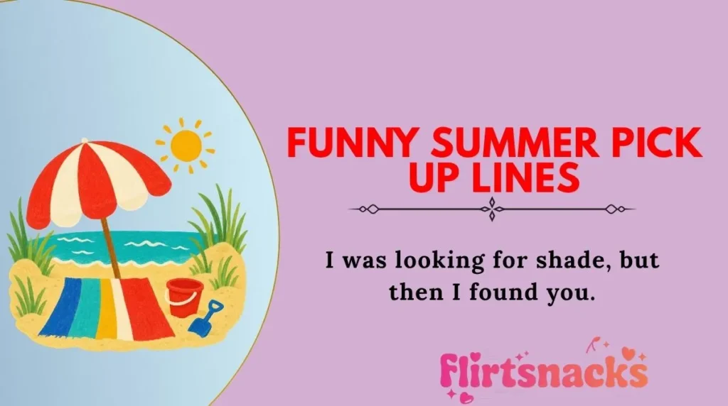 Funny Summer Pick Up Lines