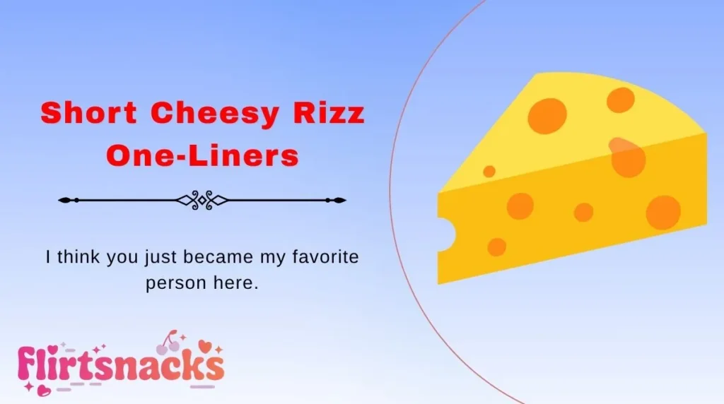 Short Cheesy Rizz One-Liners
