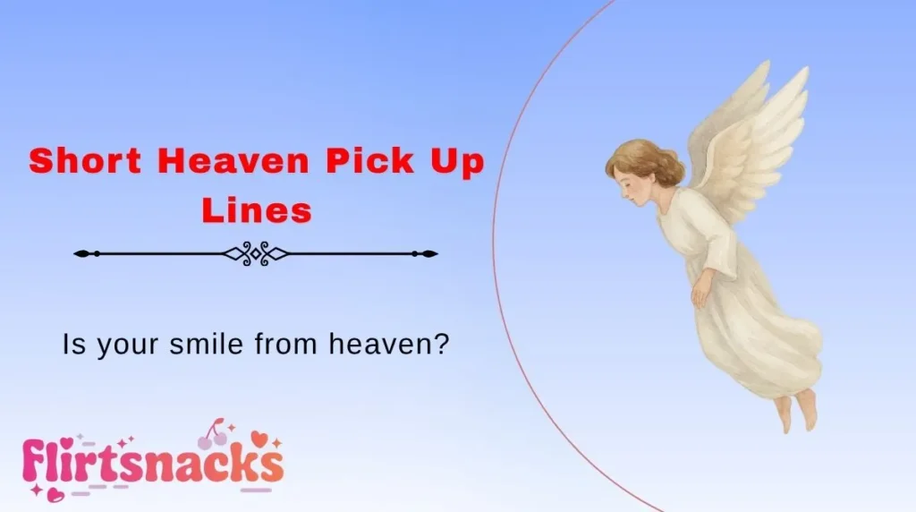 Short Heaven Pick Up Lines