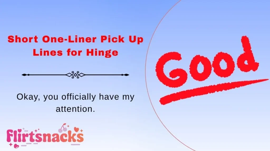 Short One-Liner Pick Up Lines for Hinge