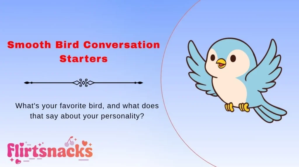 Smooth Bird Conversation Starters