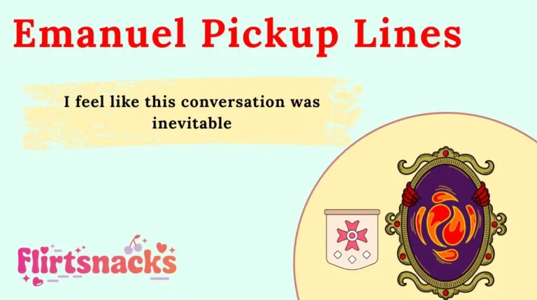 Emanuel Pickup Lines