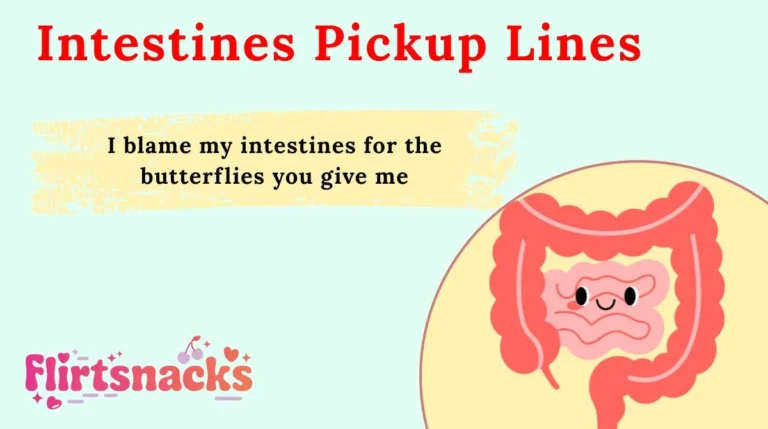 Intestines Pickup Lines
