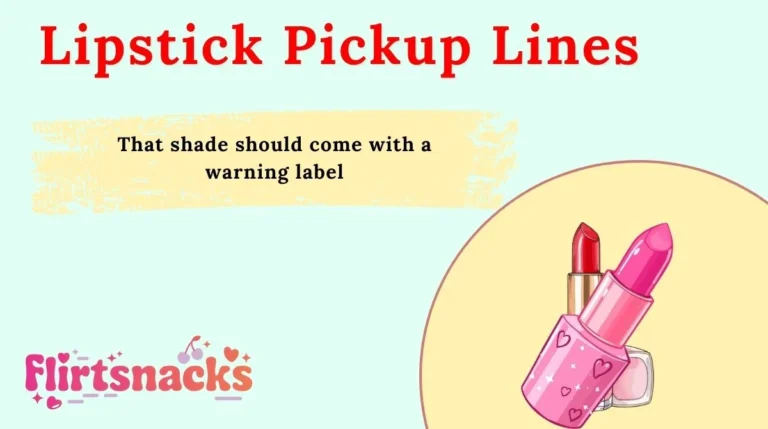 Lipstick Pickup Lines