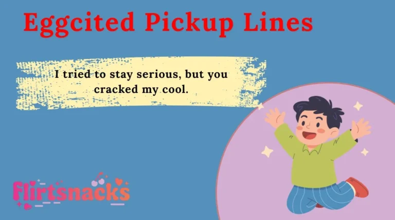Eggcited Pickup Lines
