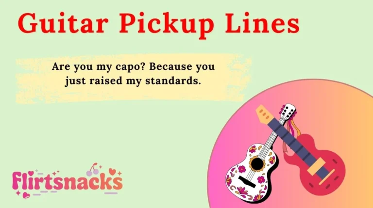 Guitar Pickup Lines