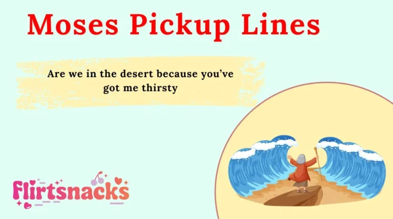 Moses Pickup Lines