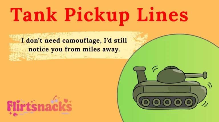 Tank Pickup Lines
