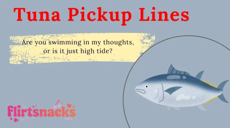 Tuna Pickup Lines