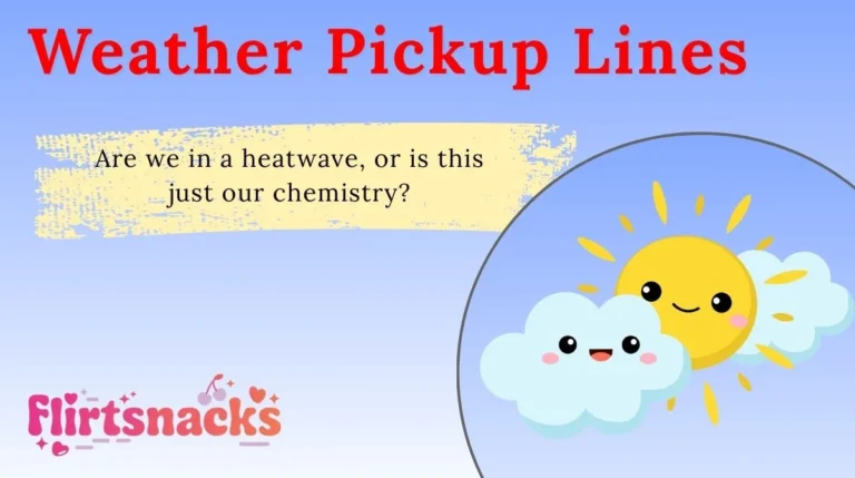 Weather Pickup Lines