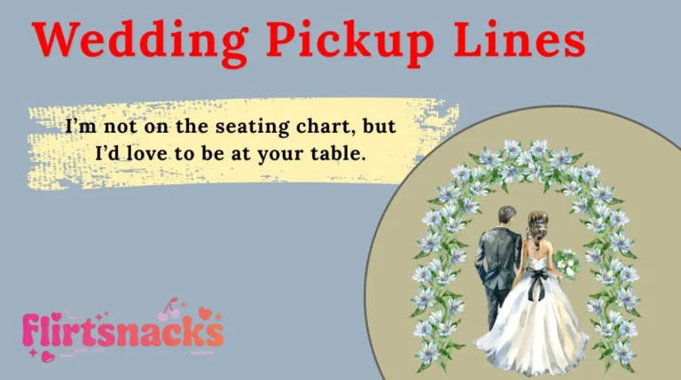 Wedding Pickup Lines