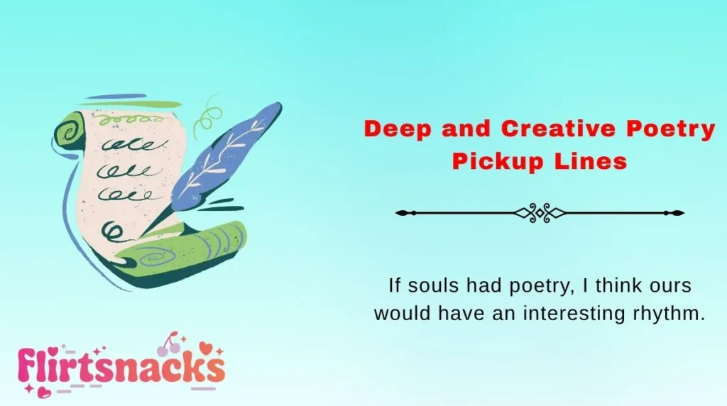 Deep and Creative Poetry Pickup Lines