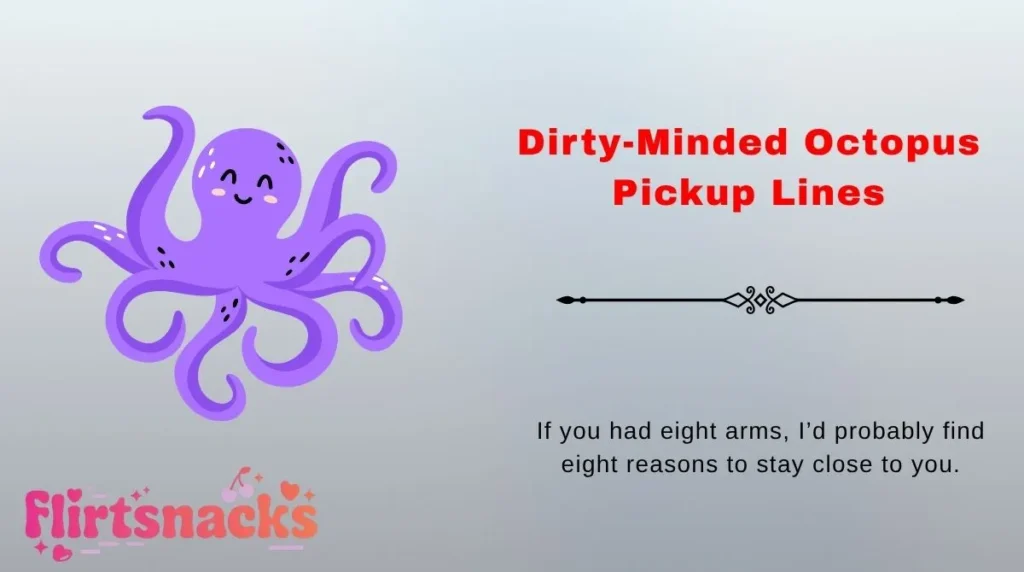 Dirty-Minded Octopus Pickup Lines