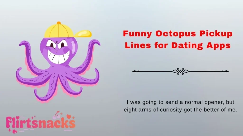 Funny Octopus Pickup Lines for Dating Apps