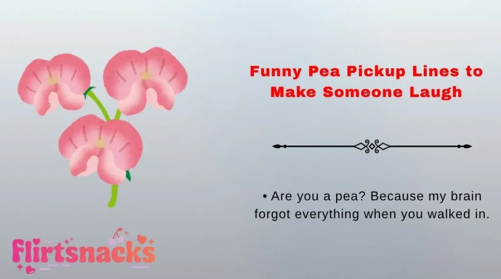 Funny Pea Pickup Lines to Make Someone Laugh
