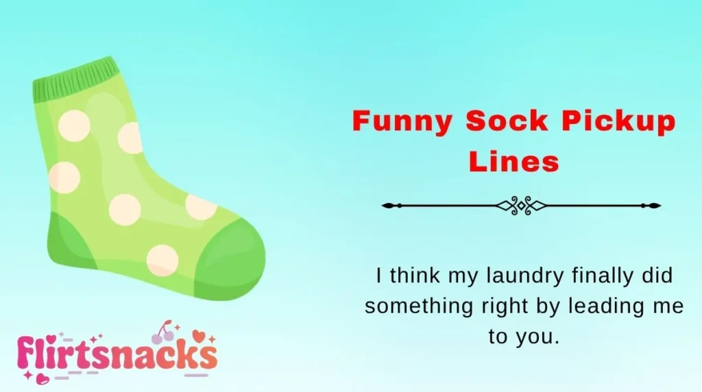 Funny Sock Pickup Lines