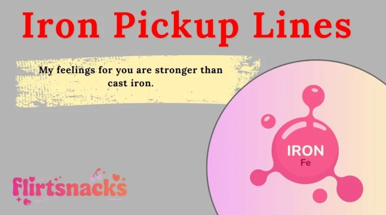 Iron Pickup Lines