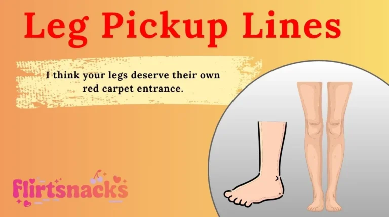 Leg Pickup Lines