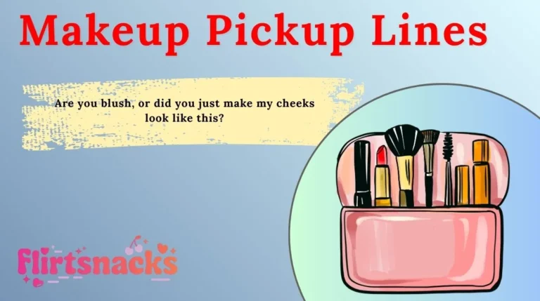 Makeup Pickup Lines