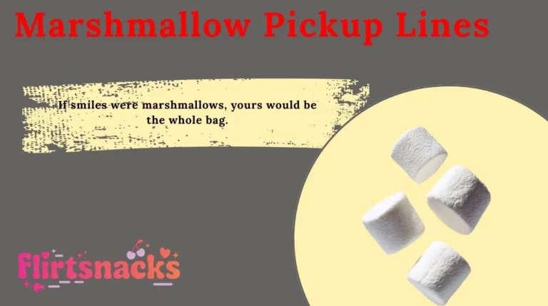 Marshmallow Pickup Lines