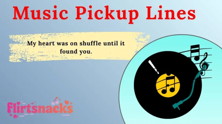 Music Pickup Lines