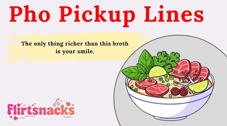 Pho Pickup Lines