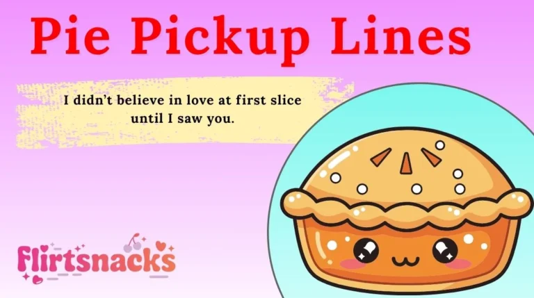 Pie Pickup Lines
