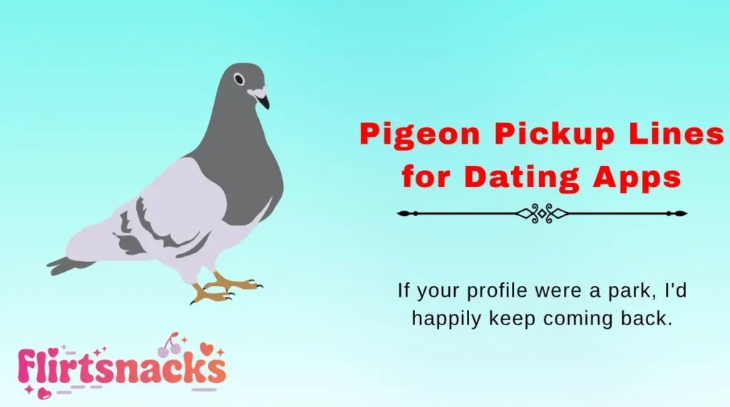 Pigeon Pickup Lines for Dating Apps