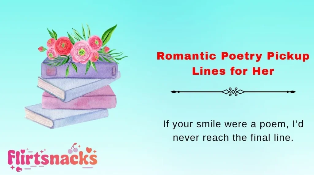 Romantic Poetry Pickup Lines for Her