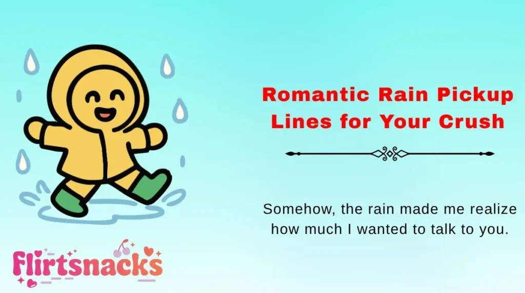 Romantic Rain Pickup Lines for Your Crush