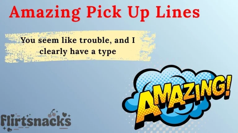 Amazing Pick Up Lines