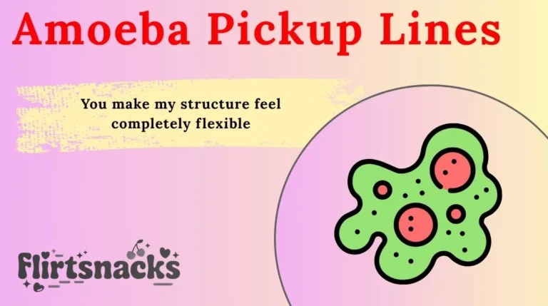 Amoeba Pickup Lines