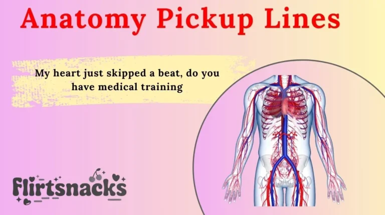 Anatomy Pickup Lines