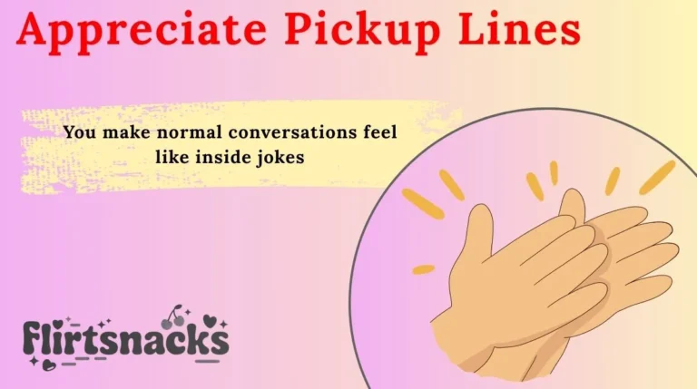 Appreciate Pickup Lines