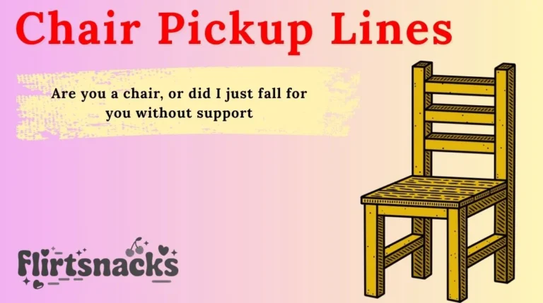 Chair Pickup Lines