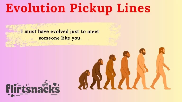 Evolution Pickup Lines