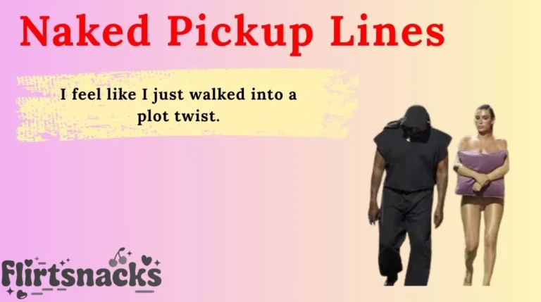 Naked Pickup Lines