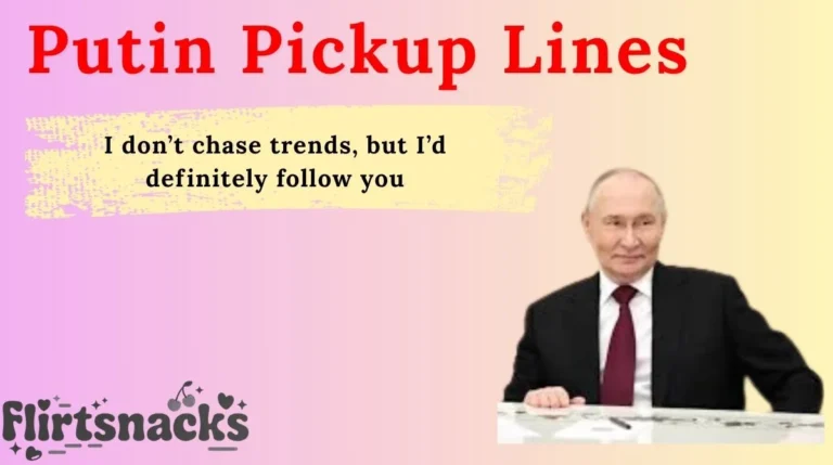Putin Pickup Lines