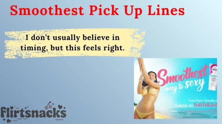 Smoothest Pick Up Lines