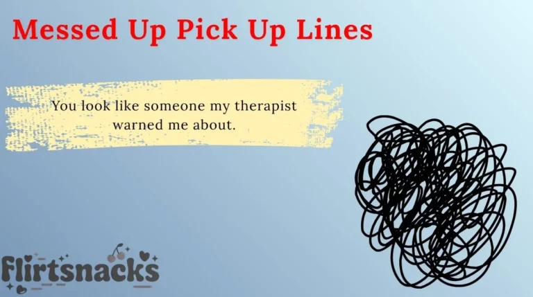 Messed Up Pick Up Lines