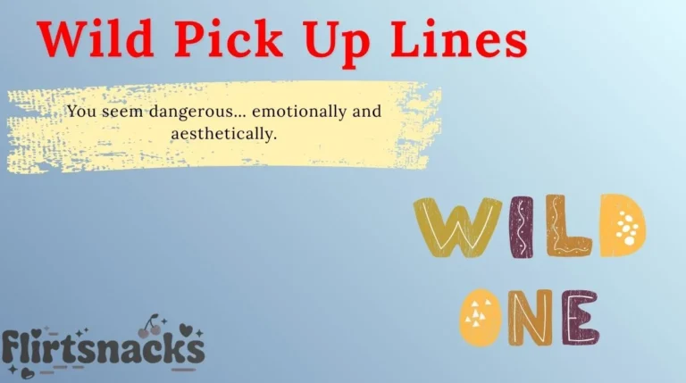 Wild Pick Up Lines