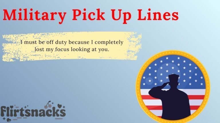 Military Pick Up Lines