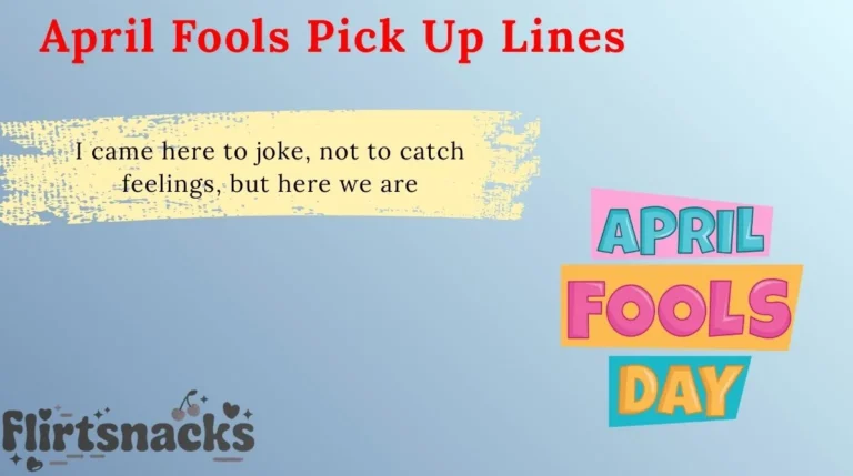 April Fools Pick Up Lines