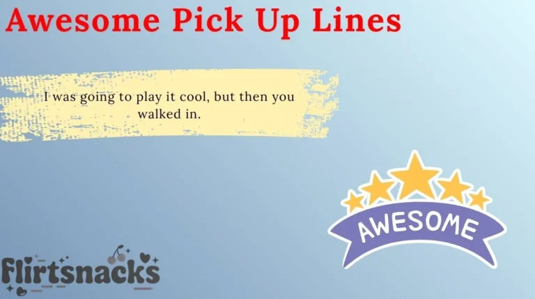 Awesome Pick Up Lines